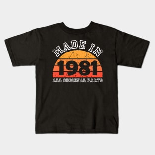 Made 1981 Original Parts 40th Birthday Kids T-Shirt